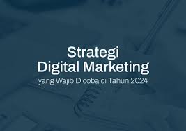 5 Strategi Digital Marketing Ampuh untuk Bisnis