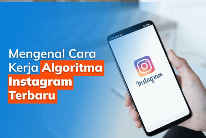 Algoritma Instagram Berubah, Brand yang Siap Justru Makin Kuat