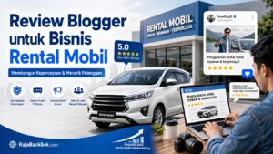 Mengapa Review dari Blogger Penting untuk Meningkatkan Bisnis Rental Mobil?