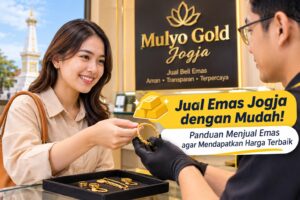 Panduan Menjual Emas agar Mendapatkan Harga Terbaik
